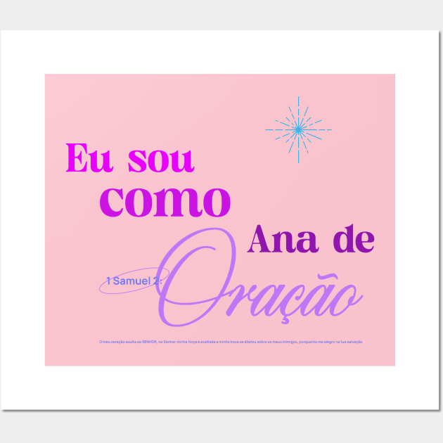 Eu sou como Ana de oraçaõ cristianismo cristao Wall Art by bestplanetbuyers